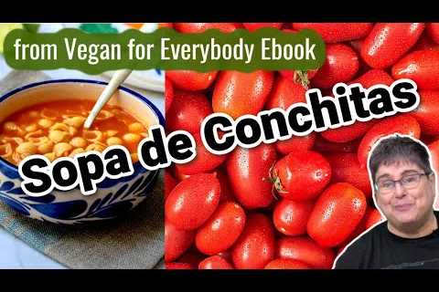 Dora Stone''s Sopa de Conchitas - Tomato Soup with Shell Pasta