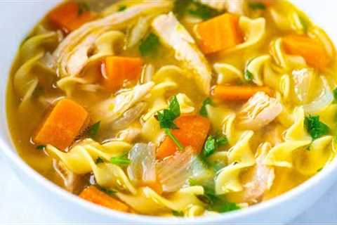 Our Best Chicken Noodle Soup - From scratch in under 40 minutes!