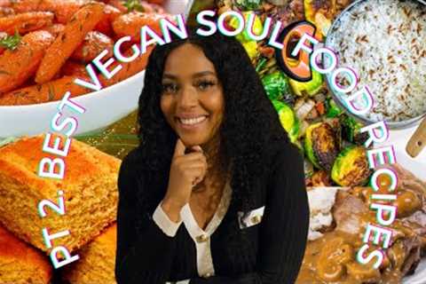 Experience the Culinary Magic of The Best Vegan Soul Food: A Thanksgiving Feast to Remember.