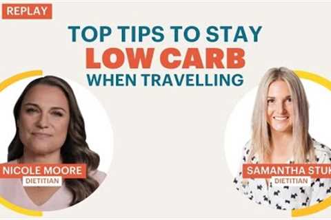 Top tips to stay low carb when travelling
