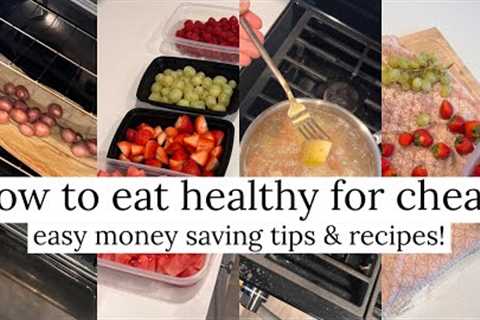 HOW TO EAT HEALTHY FOR CHEAP! Beat Inflation Prices in 2023! Budget Meal Ideas & Money Saving..