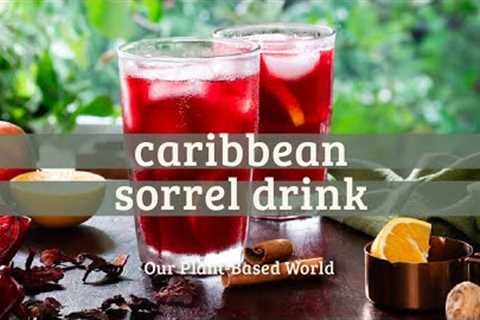 Refresh Your Day with Our Exotic Caribbean Sorrel Drink Recipe! 🍹