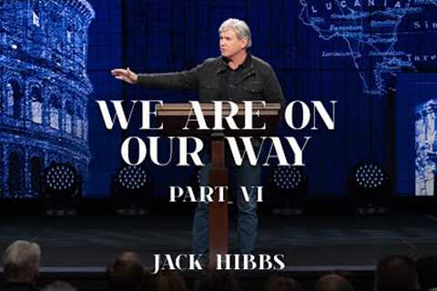 We Are On Our Way - Part 6 (Romans 8:28)