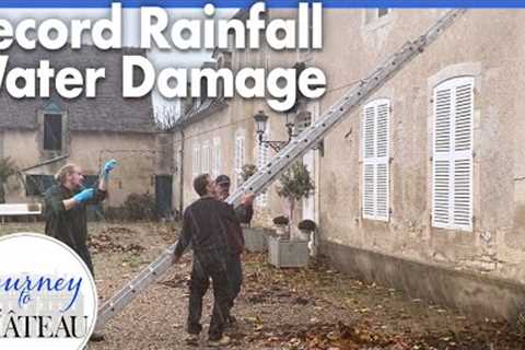 Record Rainfalls in France, Blocked Gutters & Chateau Water Damage - Journey to the Château, Ep...