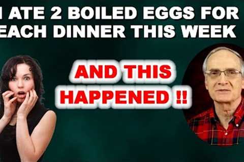 I ate 2 Boiled Eggs for Dinner This Week - And this is WHAT HAPPENED!