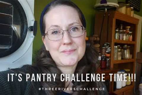 No Groceries For 2 Months ~ All About the #threeriverschallenge