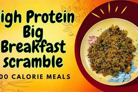 400 Caloire Meals!  High Protein, Big Breakfast Scramble.  Easy Weight Loss Recipe.