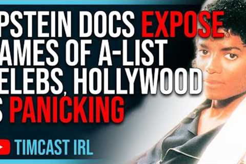 Epstein Docs EXPOSE Names Of A-List Celebrities, Hollywood Is PANICKING