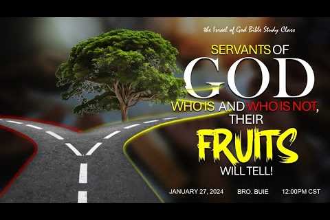 IOG SABBATH DAY LIVE 1/27/2024 - Servants of God: Who Is & Who Isn''t, Their Works Will Tell
