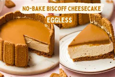 *EASY* NO BAKE BISCOFF CHEESECAKE RECIPE | HOW TO MAKE EGGLESS CHEESECAKE AT HOME