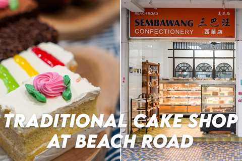 Sembawang Confectionery – Old-School Bakery At Beach Road With 60 Years of History