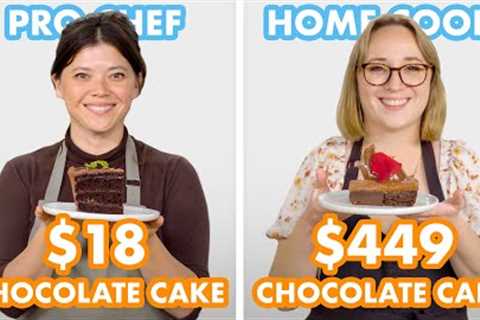 $449 vs $18 Chocolate Cake: Pro Chef & Home Cook Swap Ingredients | Epicurious