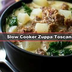 Delicious Slow Cooker Zuppa Toscana